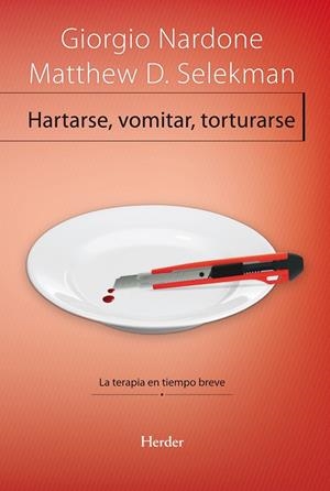 HARTARSE, VOMITAR, TORTURARSE | 9788425431098 | NARDONE, GIORGIO / SELEKMAN, MATTHEW D.
