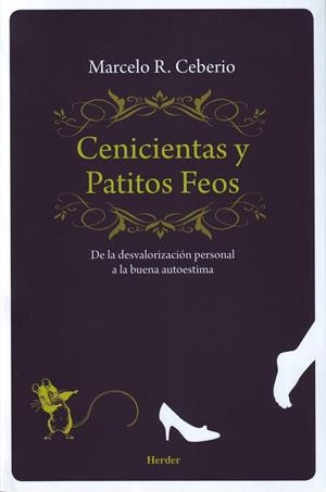 CENICIENTAS Y PATITOS FEOS | 9788425431777 | CEBERIO, MARCELO R.