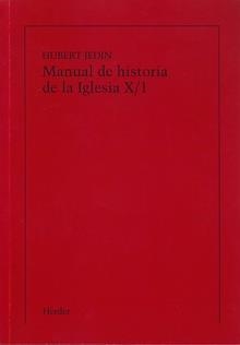 MANUAL DE HISTORIA DE LA IGLESIA X. VOLUMEN I (IMPRESIÓN BAJO DEMANDA) | 9788425432361 | JEDIN, HUBERT
