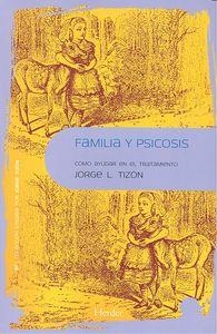 FAMILIA Y PSICOSIS | 9788425432422 | TIZÓN GARCIA, JORGE L.