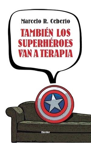 TAMBIÉN LOS SUPERHÉROES VAN A TERAPIA | 9788425432620 | RODRÍGUEZ CEBERIO, MARCELO
