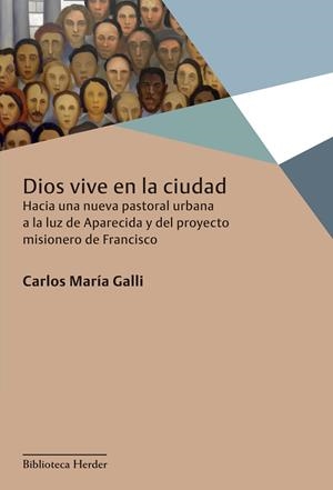 DIOS VIVE EN LA CIUDAD | 9788425434006 | GALLI, CARLOS  MARÍA