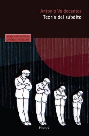 TEORÍA DEL SÚBDITO | 9788425437649 | VALDECANTOS ALCAIDE, ANTONIO
