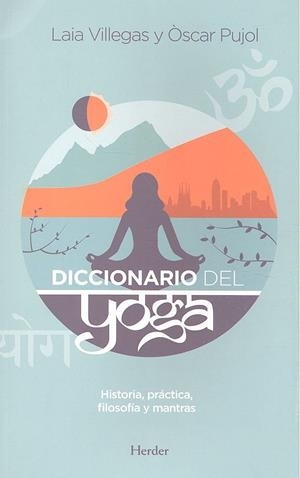 DICCIONARIO DEL YOGA | 9788425437700 | VILLEGAS, LAIA / PUJOL, ÒSCAR