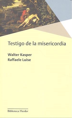 TESTIGO DE LA MISERICORDIA | 9788425438165 | KASPER, WALTER / LUISE, RAFFAELE