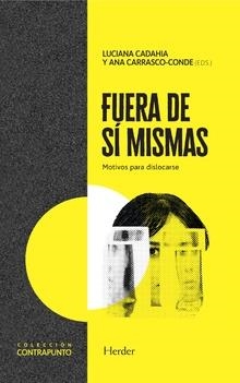FUERA DE SÍ MISMAS | 9788425443978 | CADAHIA, LUCIANA / CARRASCO-CONDE, ANA / BRIGANTE, ANNA MARIA