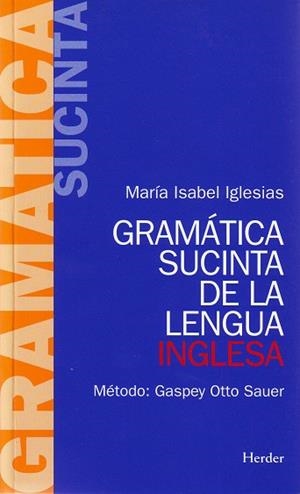 GRAMÁTICA SUCINTA DE LA LENGUA INGLESA | 9788425408076 | IGLESIAS BARBA, MARÍA ISABEL