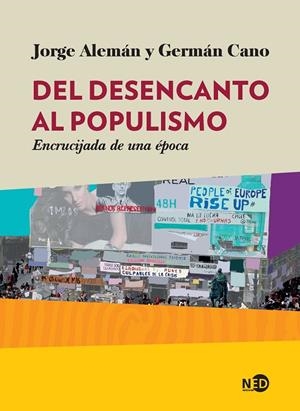 DEL DESENCANTO AL POPULISMO | 9788416737123 | ALEMÁN, JORGE / CANO CUENCA, GERMÁN