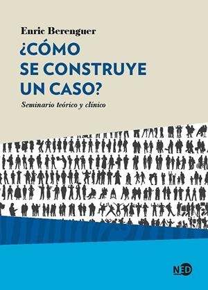 ¿CÓMO SE CONSTRUYE UN CASO? | 9788416737383 | BERENGUER, ENRIC