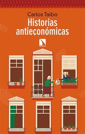 HISTORIAS ANTIECONÓMICAS | 9788490979792 | TAIBO, CARLOS