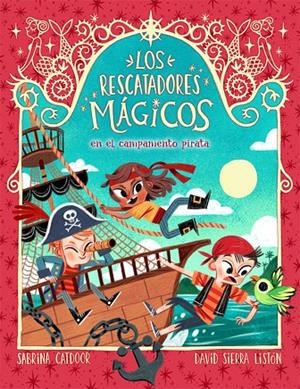 RESCATADORES MÁGICOS 04, LOS. EN EL CAMPAMENTO PIRATA | 9788424666934 | CATDOOR, SABRINA