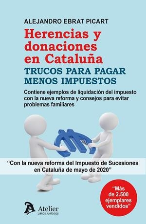 HERENCIAS Y DONACIONES EN CATALUÑA (ED. 2020) | 9788418244049 | EBRAT PICART, ALEJANDRO