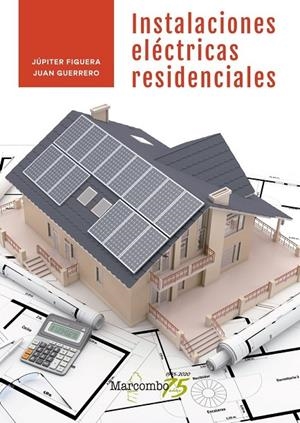 INSTALACIONES ELÉCTRICAS RESIDENCIALES | 9788426728401 | FIGUERA, JUPITER / GUERRERO, JUAN