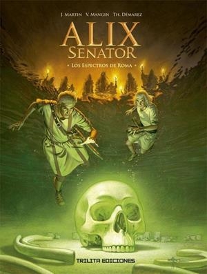 ALIX SENATOR 09 : LOS ESPECTROS DE ROMA | 9788412180930 | MARTIN, JACQUES