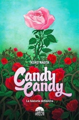 CANDY CANDY LA HISTORIA DEFINITIVA | 9788417957254 | NAGITA, KEIKO