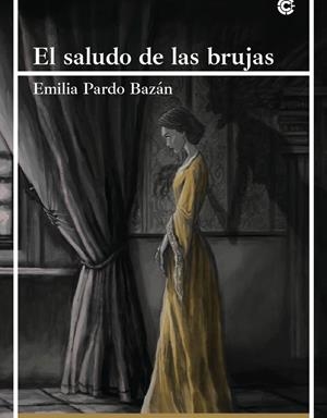 SALUDO DE LAS BRUJAS, EL | 9788417646783 | PARDO BAZÁN, EMILIA