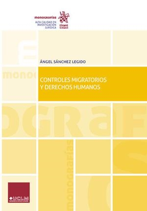 CONTROLES MIGRATORIOS Y DERECHOS HUMANOS | 9788413361147 | SANCHEZ LEGIDO, ANGEL