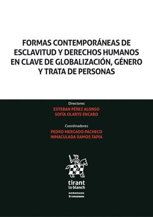 FORMAS CONTEMPORANEAS DE ESCLAVITUD Y DERECHOS HUMANOS EN CLAVE DE GLOBALIZACIÓN | 9788413363325 | PEREZ ALONSO, ESTEBAN