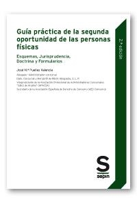 GUIA PRACTICA DE LA SEGUNDA OPORTUNIDAD DE LAS PERSONAS FISICAS | 9788418247385 | PUELLES VALENCIA, JOSE MARIA
