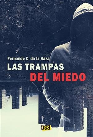 TRAMPAS DEL MIEDO, LAS | 9788417895228 | CAÑUELO DE LA HAZA, FERNANDO