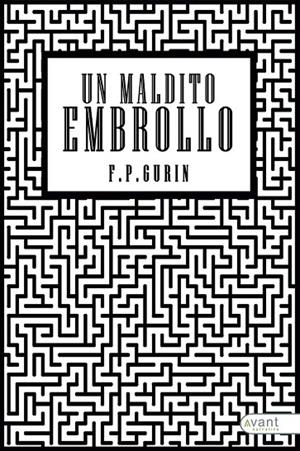 MALDITO EMBROLLO, UN | 9788418148477 | P. GURIN, F.