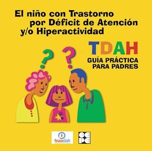 NIÑO CON TRASTORNO POR DEFICIT DE ATENCION Y/O HIPERACTIVIDAD, TDAH, EL | 9788418044182 | FEAADAH, FEDERACION / VALDERRAMA PEREZ, R.
