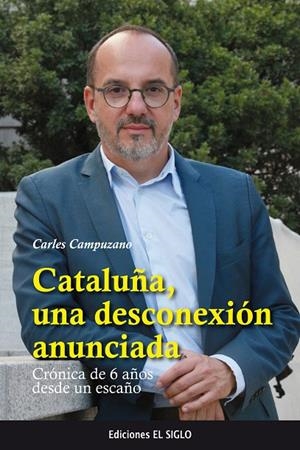 CATALUÑA, UNA DESCONEXIÓN ANUNCIADA | 9788469766521 | CAMPUZANO, CARLES