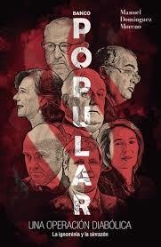 BANCO POPULAR. UNA OPERACIÓN DIABÓLICA | 9788417103453 | DOMÍNGUEZ MORENO, MANUEL
