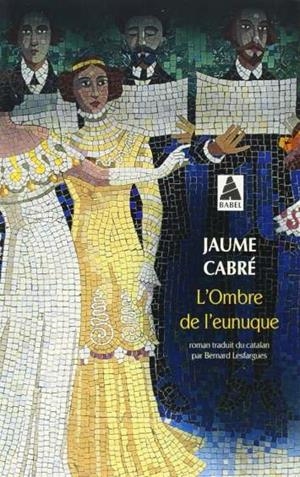 OMBRE DE L'EUNUQUE, L' | 9782330034405 | CABRÉ, JAUME