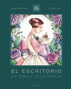 ESCRITORIO DE EMILY DICKINSON, EL | 9788467940794 | ACEITUNO, DAVID / GILI, ESTHER