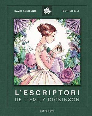 ESCRIPTORI DE LA EMILY DICKINSON, L' | 9788467940800 | ACEITUNO, DAVID / GILI, ESTHER