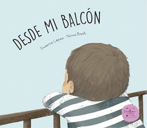 DESDE MI BALCÓN | 9788412194609 | LÓPEZ FERNÁNDEZ, SUSANA