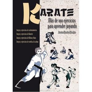 KARATE. MÁS DE 100 EJERCICIOS PARA APRENDER JUGANDO | 9788420305660 | HUERTAS ALHAMBRA, JONATAN