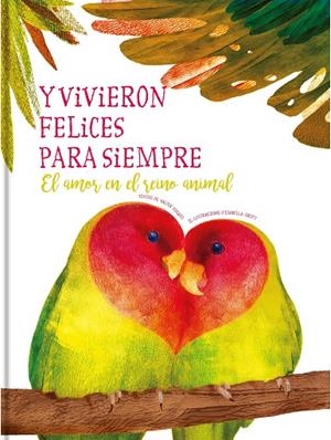 AMOR EN EL REINO ANIMAL Y VIVIERON FELICES PARA SIEMPRE, EL | 9788413342290