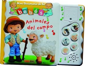 MINI DICCIONARIO DE LOS BEBÉS SONOROS. ANIMALES DEL CAMPO | 9788413342405