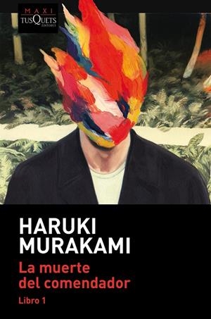 MUERTE DEL COMENDADOR, LA (LIBRO 1) | 9788490668122 | MURAKAMI, HARUKI