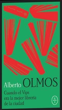 CUANDO EL VIPS ERA LA MEJOR LIBRERÍA DE LA CIUDAD | 9788412053227 | OLMOS, ALBERTO
