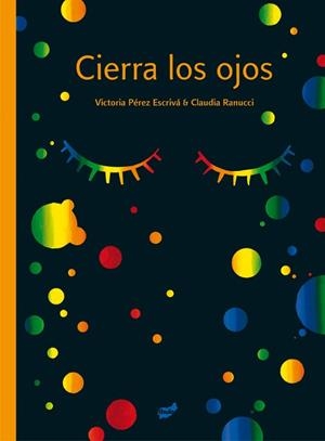 CIERRA LOS OJOS | 9788416817764 | PÉREZ ESCRIVÁ, VICTORIA
