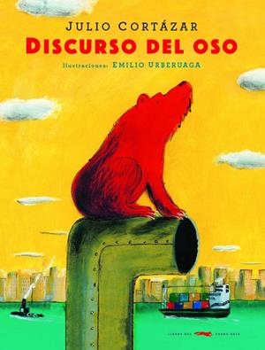 DISCURSO DEL OSO, EL | 9788412078824 | CORTÁZAR, JULIO