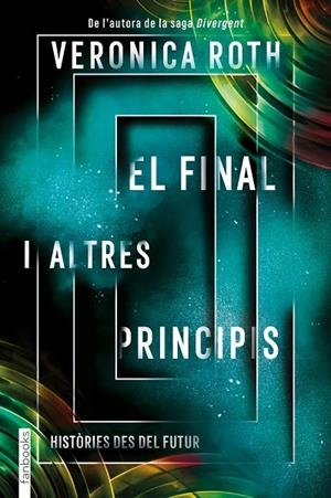 AL FINAL I ALTRES PRINCIPIS | 9788417515782 | ROTH, VERONICA