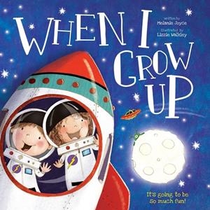 WHEN I GROW UP | 9781838520410 | JOYCE, MELANIE