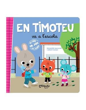 EN TIMOTEU VA A L'ESCOLA | 9789876378536 | LOS EDITORES DE CATAPULTA