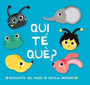 QUI TÉ QUÈ? | 9788416082360 | DEL MAZO  / MORENO