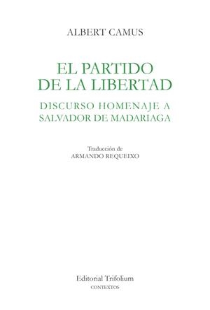 PARTIDO DE LA LIBERTAD, EL | 9788494758171 | CAMUS, ALBERT