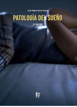 PATOLOGÍA DEL SUEÑO (2º EDICIÓN) | 9788413239675 | INIESTA TURPIN, JESUS MIGUEL
