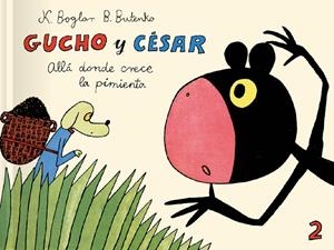 GUCHO Y CÉSAR ALLÁ DONDE CRECE LA PIMIENTA | 9788417617134 | BOGLAR / BUTENKO