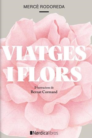 VIATGES I FLORS | 9788418067266 | RODOREDA, MERCE