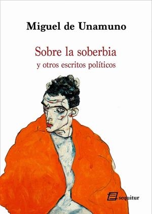 SOBRE LA SOBERBIA | 9788415707684 | UNAMUNO, MIGUEL DE