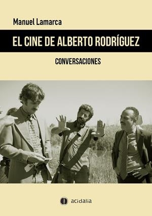 CINE DE ALBERTO RODRÍGUEZ, EL | 9788417852870 | LAMARCA ROSALES, MANUEL