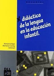DIDÁCTICA DE LA LENGUA EN LA EDUCACIÓN INFANTIL | 9788477387992 | BIGAS SALVADOR, MONTSERRAT / CORREIG BLANCHAR, MONSERRAT
